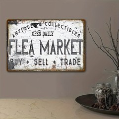 Vintage Flea Market Metal Tin Sign – Retro Antique Collectibles Tin Plaque Shop