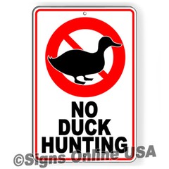 No Duck Hunting Sign Or Decal do not enter do not ask no trespassing