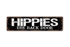 Hippies Use Back Door Sign | Funny Retro Wall Decor | Metal Sign for Home,