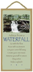 Advice From a Waterfall Go with the flow Create your own music… 10×5 Sign E1