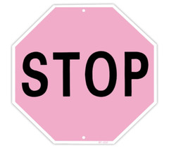 NEW Pink STOP Sign, Aluminum, 12×12 Inch UV Printed Indoor/Outdoor