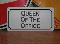 Queen of the Office Metal Sign
