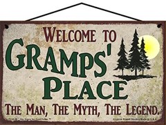 Gramps’ Place Welcome Sign Man Myth Legend Father’s Day Gift Grandpa Grandfather