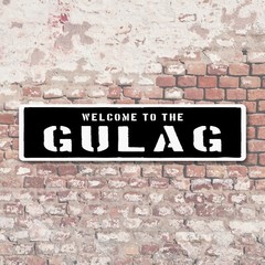 Welcome To The Gulag 6″x24″ Aluminum Wall Sign Prison Video Game War Gaming