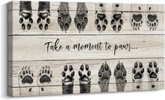 Dog Lover Sign Wall Decor,Take A Moment to Paws Sign Pet Paw Print Artwork Footp