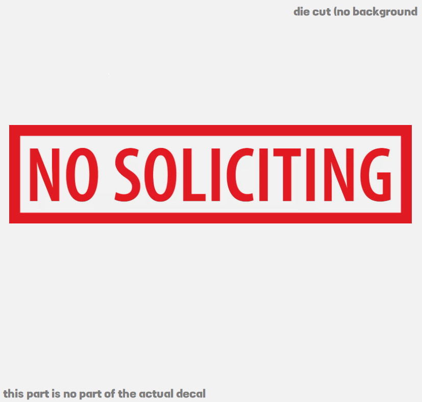 NO SOLICITING Sign Vinyl Decal Sticker- Door Window Wall – Inside or Outside