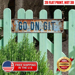 Vintage Go On Git Metal Tin Sign Rustic Bar Pub Front Door Wall Decor 16×4
