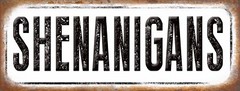 Shenanigans Metal Sign, Humor, Vintage, Retro