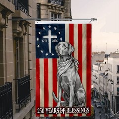 250 Years of Blessings Betsy Ross Patriotic Labrador Flag Banner 3x5Feet
