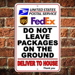 Do Not Leave Packages On Ground Deliver To House Sign Metal / Magnetic / Decal