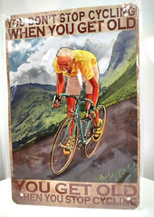 Cycling 12″x8″ “YOU DON’T STOP CYCLING WHEN YOU GET OLD Wall Hanging Sign