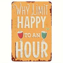 Vintage ‘Why Limit Happy To An Hour’ Metal Tin Sign Bar/Kitchen Fun Wall Decor