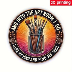 Artist Studio Metal Sign And Into The Art Room I Go Round Inspirational Wall Art