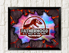 FATHERHOOD Is A Walk In The Park UNFRAMED Wall Art Print Father’s Day Jurassic