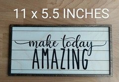 11×5.5″ Make Today Amazing Wood Home Decor Shiplap Sign Inspirational Quote Wall
