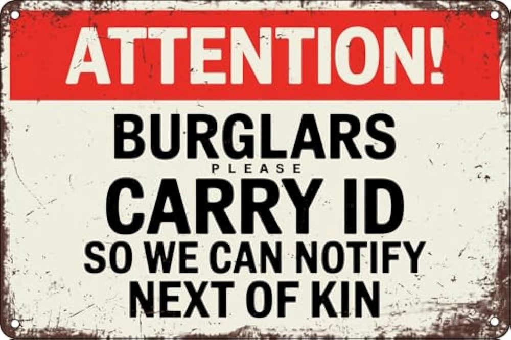 Tin Metal Sign Attention Burglars Please Carry Id So We Can Notify 8×12
