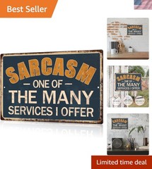 Funny Metal Tin Sign – ‘Sarcasm: One of the Many Services I Offer’ Humorous Q…