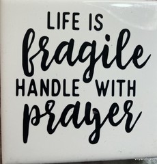Life Is Fragile Handle With Care 4×4″ Dec Ceramic Tile Religious Christian Gift