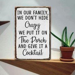 Farmhouse Porch Decor Metal Sign We Put It On The Porch Vintage Style Gift