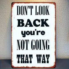 Don’t Look Back Motivational Metal Sign Edgy Attitude Home Hanging Decoration