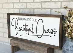 Large Farmhouse sign, Welcome to Our Beautiful Chaos, 36 x 16 inches