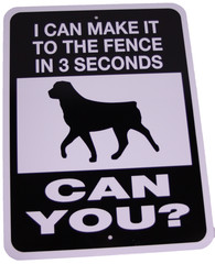 Rottweiler Make It To The Fence Aluminum Sign