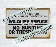 Illinois Converervation Wildlife Refuge No Hunting or Trespassing tin sign