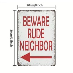 Beware Rude Neighbor Metal Sign Retro Wall Plaque Rusted Look Home Decor