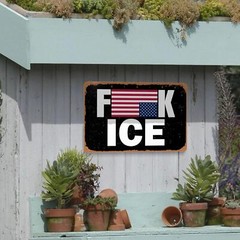 FUCKK ICE tin signs Decor for Garage Wall Decoration Farmhouse Support Immigrant
