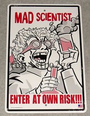 MAD SCIENTIST ENTER AT OWN RISK!!!-Crosswalks Metal 10 X 15 Science Street Sign
