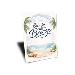 Key West Florida Born For The Breeze Sign