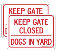 2 PCS Keep Gate Closed Dogs In Yard Sign .040 Aluminum Weatherproof 10×7 Inch