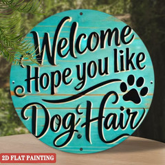 Funny Dog Hair Welcome Sign – Turquoise & Pet Lover Decor – Lightweight Aluminum