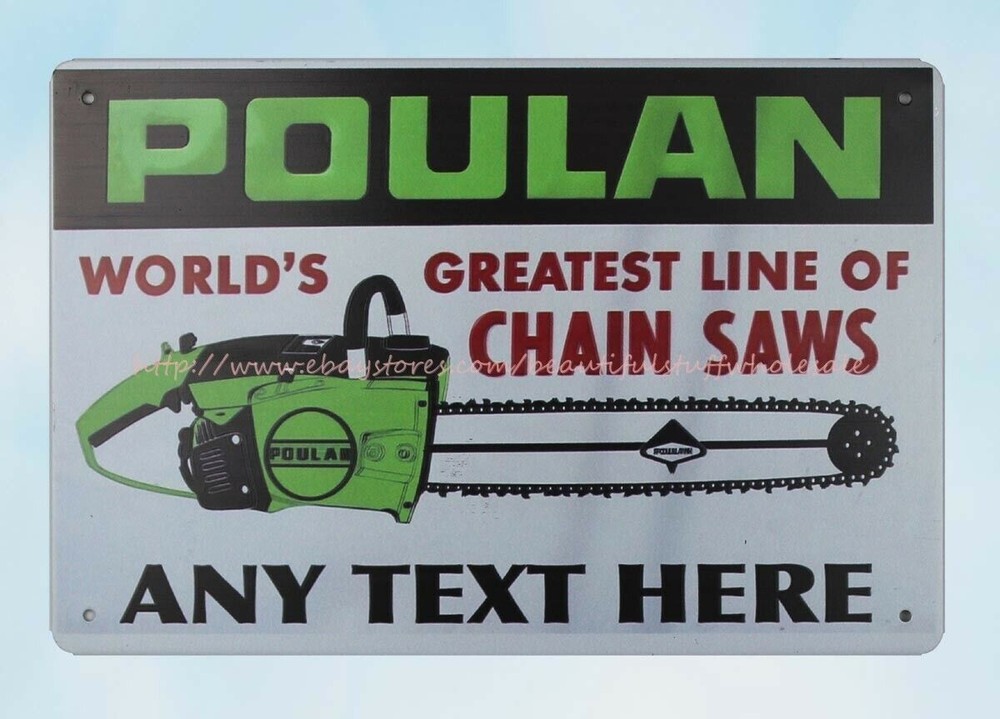 restaurant pub home walls Poulan Chain Saws metal tin sign