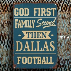 Vintage Metal Sign, 2D Flat, God First Family Second Dallas Football Decor