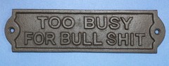 2-TOO BUSY FOR BULLSHIT Metal Humorous Sign,Country Decor,Shop Wall Sign,W-65