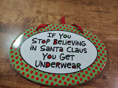IF YOU STOP BELIEVING IN SANTA CLAUS YOU GET UNDERWEAR Hanging Porcelain Oval