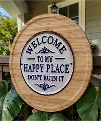 Rustic 12” Round Welcome Sign “Welcome To My Happy Place Don’t Ruin It”