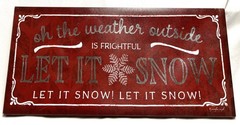 Let It Snow Wall Sign- 16″ x 9″