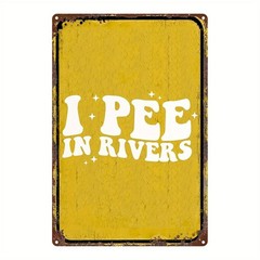 Funny Camper Metal Sign I Pee In Rivers For Man Cave Or Camping Gear Decoration