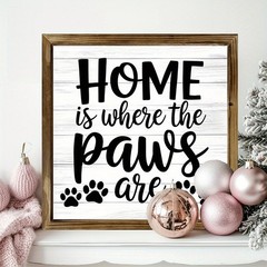 2D Farmhouse Pet Sign “Home is Where the PAWS are” Rustic Wooden Wall Decoration