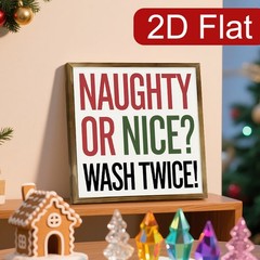 Humorous Holiday Naughty Or Nice Wash Twice Farmhouse Tabletop Wooden Plaque