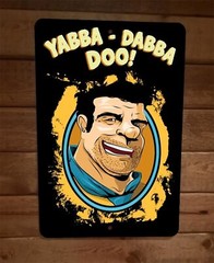 Yabba Dabba Doo Fred Flintstone Art 8×12 Metal Wall Sign Poster