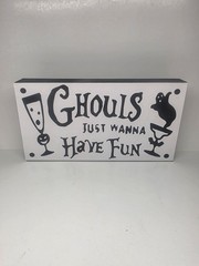 Ghouls Just Wanna Have Fun Block Sign Nice Home Decor Halloween 12″ X 6.25″ New