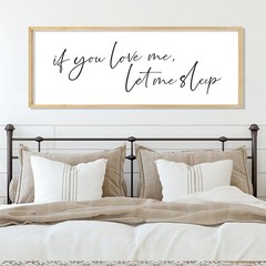 If You Love Me Let Me Sleep Bedroom Wall Art Above Bed