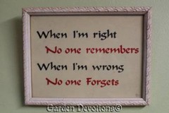 Vintage 9×6 Funny Sign When I’m Right No One Remembers When Wrong No One Forgets