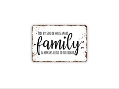 Side By Side Or Miles Apart Family Is Always Close To The Heart Sign | Rustic