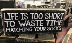 LIFE IS TOO SHORT wood SIGN 3.5X8 inches, MADE IN USA