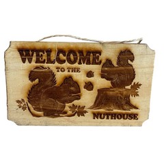 Squirrel Sign Welcome To The Nut House Rustic Country Primitive Style Farm Decor