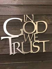 In God We Trust- Wall Metal Art Stainless Steel Indoors/Outdoors